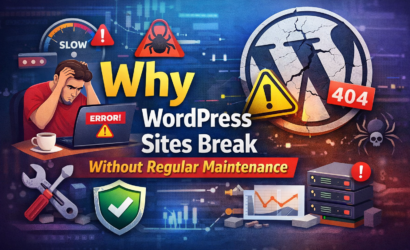 Why WordPress Sites Break Without Regular Maintenance