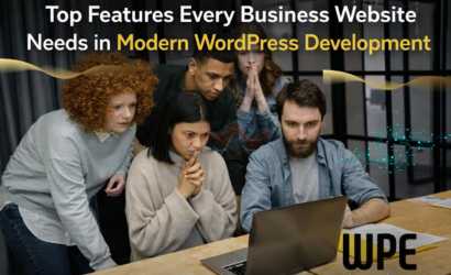 Top Features Every Business Website Needs in Modern WordPress Development