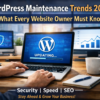 WordPress Maintenance Trends 2026 – What Every Website Owner Must Know