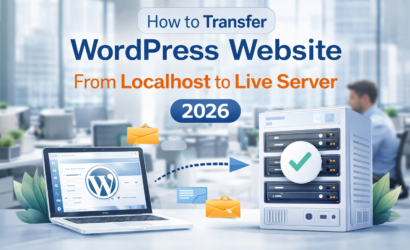 How to Transfer WordPress Website from Localhost to Live Server 2026