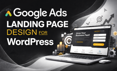 Google Ads Landing Page Design WordPress – High Converting Landing Pages for Better Leads
