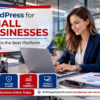 WordPress for Small Businesses: Why It Is the Best Platform in 2026