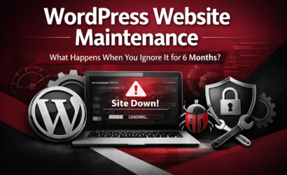 What Happens When You Ignore WordPress Maintenance for 6 Months?